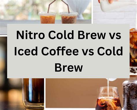 Nitro Cold Brew Vs Cold Brew Vs Iced Coffee A Guide To Cold Caffeine Drizzle Me Skinny