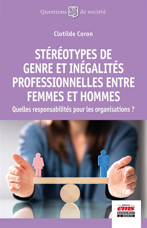 StÉrÉotypes De Genre Et InÉgalitÉs Professionnelles Entre Femmes Et