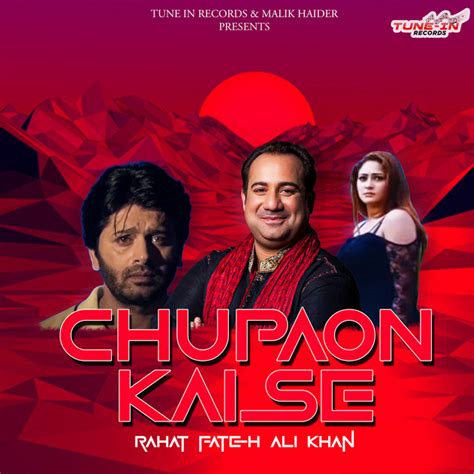 Chupaon Kasie Junoon E Ishq Song And Lyrics By Rahat Fateh Ali Khan