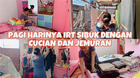 Pagi Harinya Irt Sibuk Dengan Cucian Dan Jemuran Daily Vlog Irt A