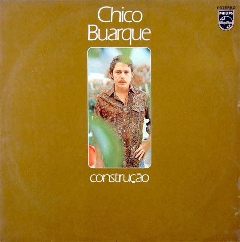 Fotos 7 Discos Para Entender Os 70 Anos De Chico Buarque 18 06 2014