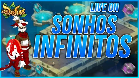 Dofus LIVE ON 1 AO 200 MONOCONTA AO VIVO RUSHANDO SONHOS INFINITOS