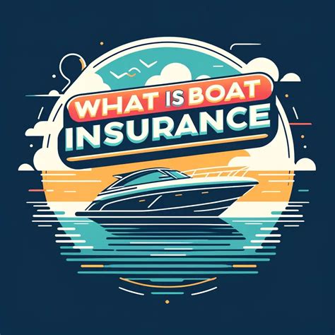 What Is Boat Insurance Understanding The Basics With Diamondback