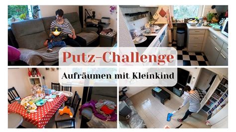 Putz Challenge Clean with me Aufräumen mit Kleinkind YouTube