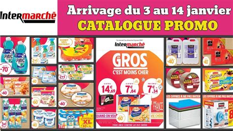 catalogue INTERMARCHÉ du 3 au 14 janvier Arrivage en gros c moins cher