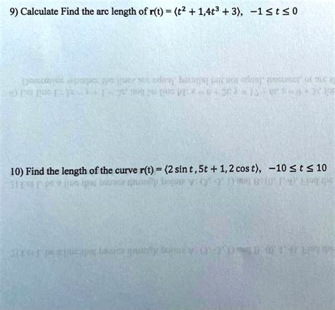 Solved 9 Calculate Find The Arc Length Of R T T2 1 4t3 3 1st