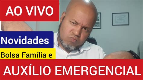 AO VIVO NOVIDADES AUXÍLIO EMERGENCIAL E BOLSA FAMÍLIA COMUNICADO