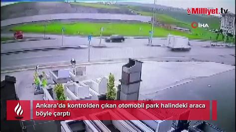 Ankarada kontrolden çıkan otomobil park halindeki araca böyle çarptı