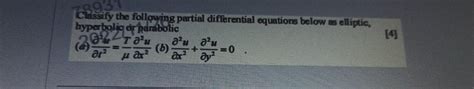 Solved Classify The Following Partial Differential Equations Chegg