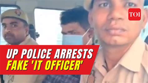 Up Police Arrests Sub Inspector Who Posed As Income Tax Officer To Recover Money From Traders