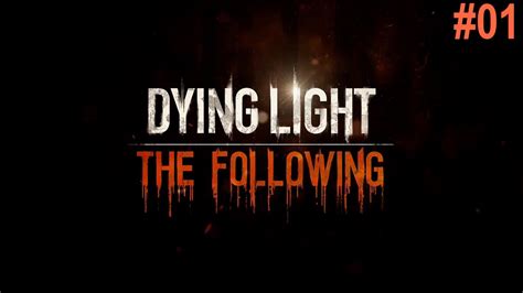 Dying Light The Following Walkthrough Part 1 Outside World Youtube