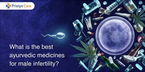 Best Ayurvedic Medicines For Male Infertility