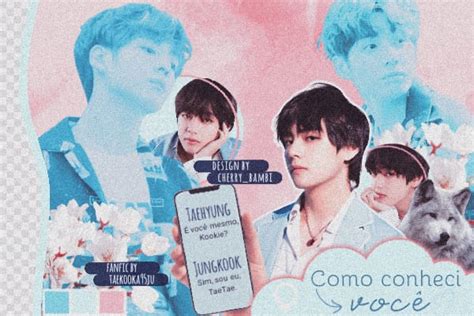 História Como Conheci Você TAEKOOK NAMJIN YOONMIN História escrita