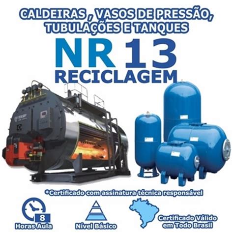 Curso NR 13 Reciclagem Caldeiras Vasos de Pressão Tubulações e