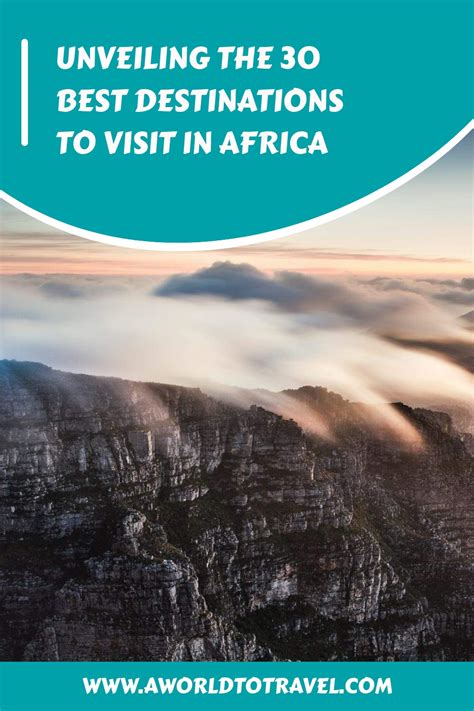 Unveiling the 30 Best Destinations to Visit in Africa