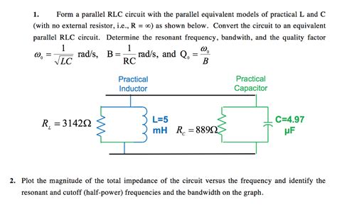 Solved 1 Form A Parallel Rlc Circuit With The Parallel