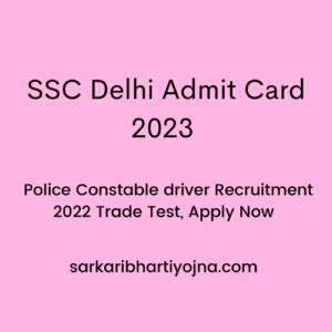 Ssc Delhi Admit Card Police Constable Driver Recruitment