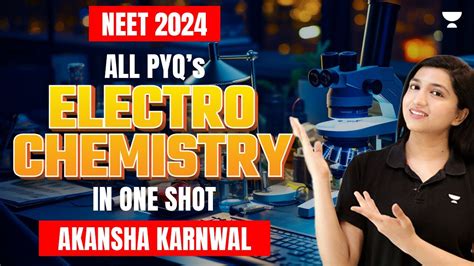 All PYQs Electrochemistry In One Shot NEET 2024 Akansha Karnwal