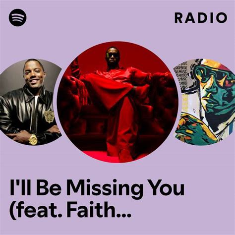 I Ll Be Missing You Feat Faith Evans 112 Radio Playlist By