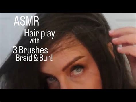 Asmr Hairplay With Brushes Braid Bun Brushing Combing