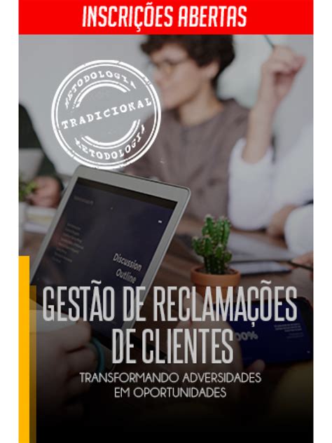 Gest O De Reclama Es De Clientes Transformando Adversidades Em