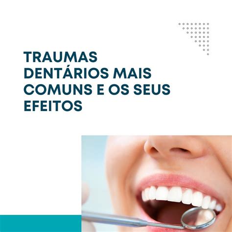 Traumas dentários mais comuns e os seus efeitos Curso de Medicina