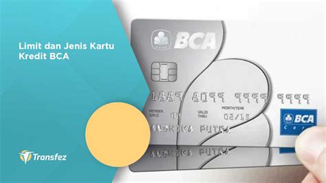 Limit Dan Jenis Kartu Kredit Bca Yang Wajib Anda Ketahui