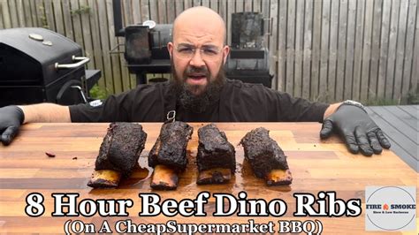 8 Hour Smoked Beef Dino Ribs On A Cheap Supermarket Bbq Fireandsmoke Youtube