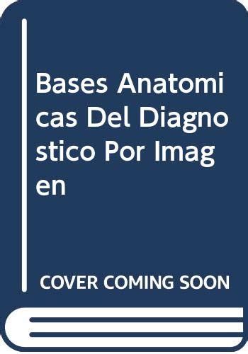 Bases Anatomicas Del Diagnostico Por Imagen Fleckenstein Peter