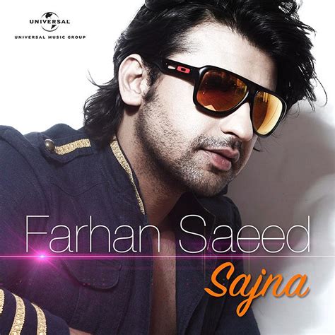 Farhan Saeed - Sajna (Listen/Download Mp3) - Pakium.pk | CelebNest