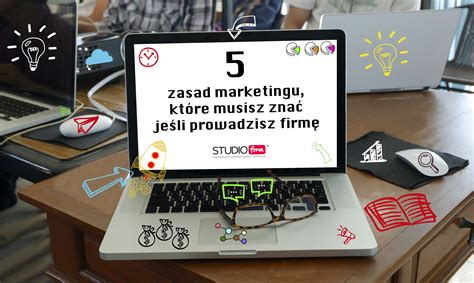 5 zasad marketingu które musisz znać jeśli prowadzisz firmę STUDIO