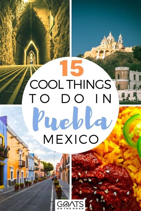 15 Best Things To Do In Puebla City Mexico Goats On The Road