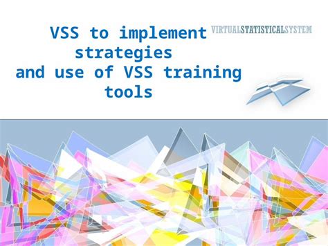 Ppt Vss To Implement Strategies And Use Of Vss Training Tools 1