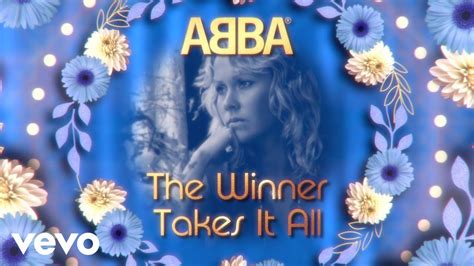 Abba The Winner Takes It All Official Lyric Video Youtube