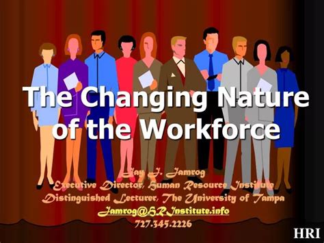 PPT The Changing Nature Of The Workforce PowerPoint Presentation