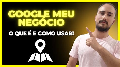 Google Meu Neg Cio Passo A Passo De Como Colocar Sua Empresa De Forma