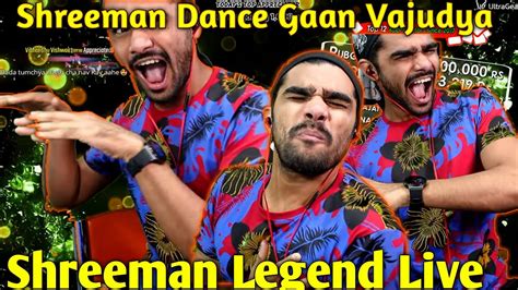 Shreeman Dance Gaan Vajudya🔥 Shreeman Legend Live Shreeman Legend