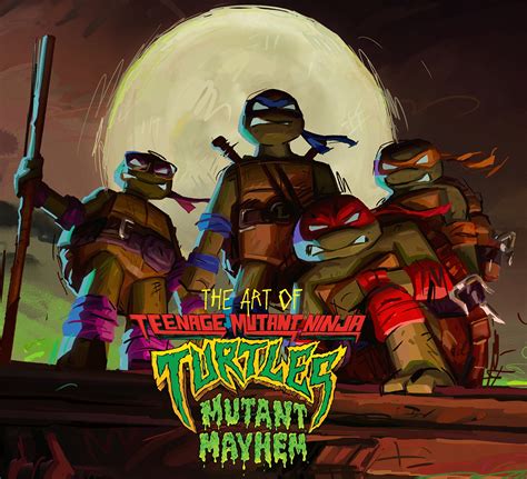 The Art Of Teenage Mutant Ninja Turtles Mutant Mayhem By Jim Sorenson