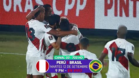 Per Vs Brasil En Vivo Desde Lima Por La Fecha De Las