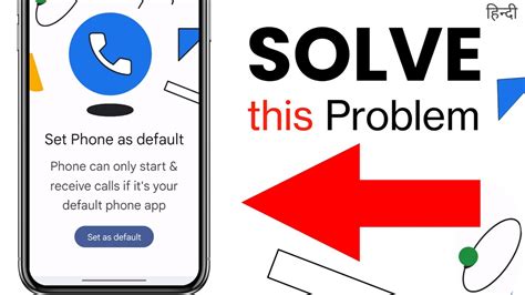 How To Solve Set Phone As Default Problem Phone Can Only Make And