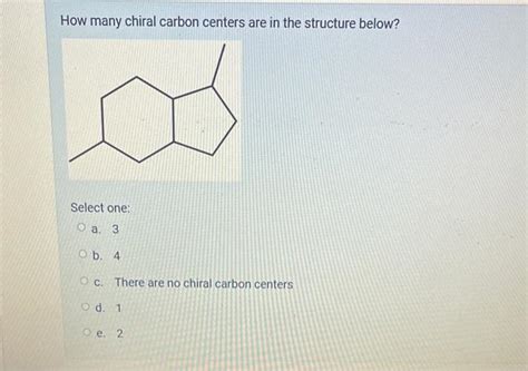 Solved How many chiral carbon centers are in the structure | Chegg.com