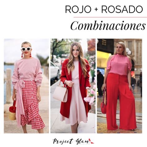 Rosado Y Rojo Combinaci N Al Vestir Project Glam Moda Estilo Como