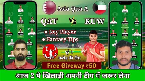 QAT Vs KUW Dream11 Prediction QAT Vs KUW Dream11 Prediction Today