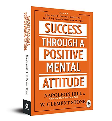 Success Through A Positive Mental Attitude Napoleon Hill