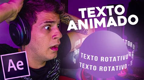 Como Fazer O Efeito De Texto Rodando No After Effects Texto Animado No