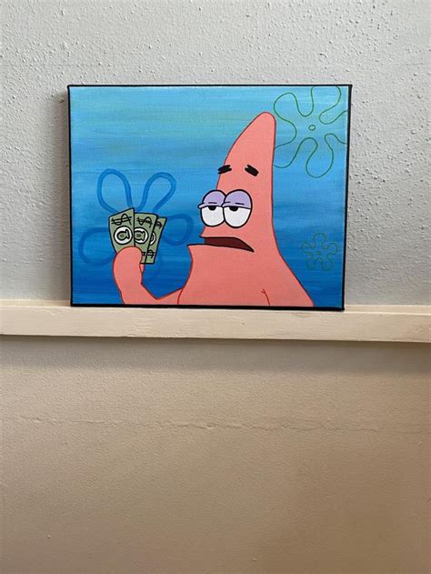 Patrick Star I Have 3 Dollars Spongebob Painting Etsy Spongebob