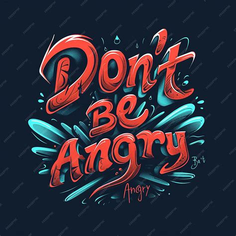 Text that says Dont Be Angry typography logo typography | Premium AI