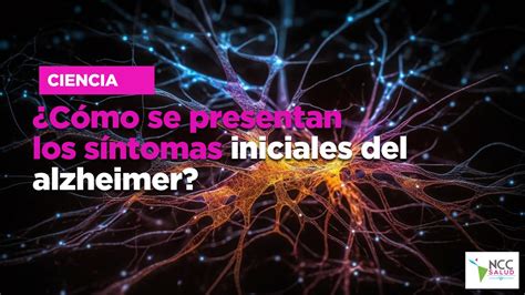 C Mo Se Presentan Los S Ntomas Iniciales Del Alzheimer V Deo