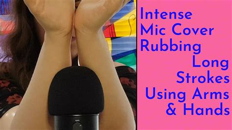 Asmr Intense Mic Cover Rubbing Stroking Using My Arm Long Strokes