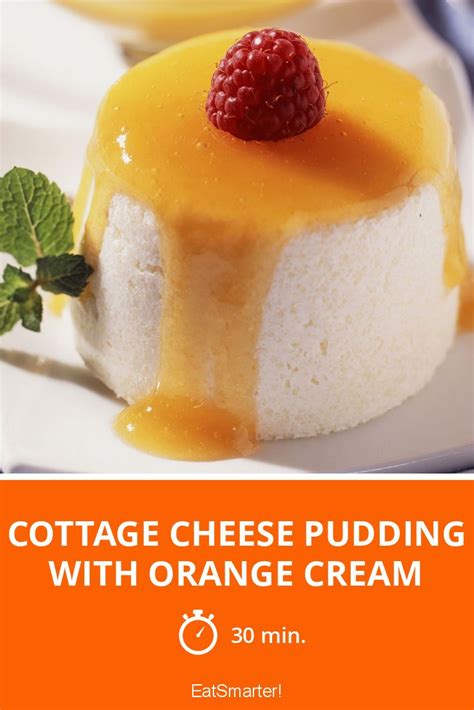 Cottage Cheese Pudding With Orange Cream Recipe Eat Smarter Usa